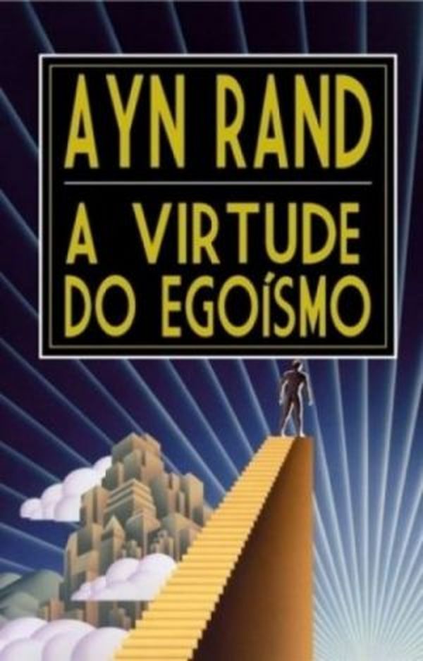 A Virtude do Egoísmo